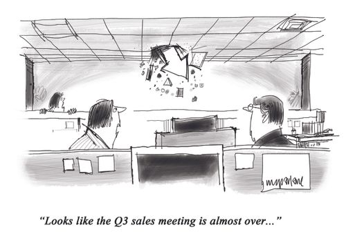 "Looks like the Q3 sales meeting is almost over..."