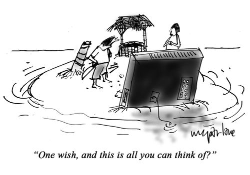 "One wish, and this is all you can think of?"