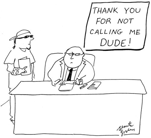Thank You For Not Calling Me Dude!