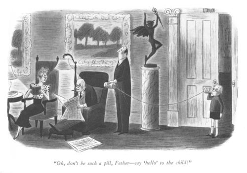 "Oh, don't be such a pill, Father - say 'hello' to the child."