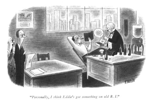 "Personally, I think Eddie's got something on old B.I."