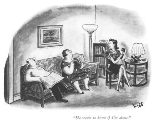 "He wants to know if I'm alone."