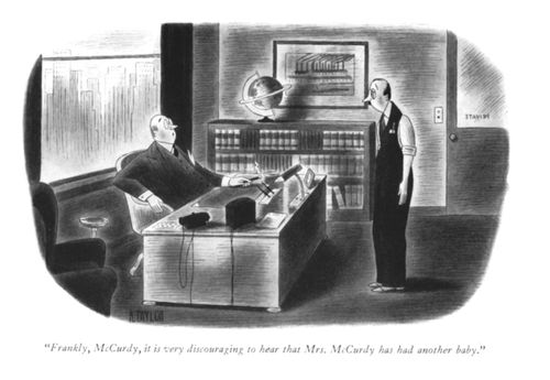 "Frankly, McCurdy, it is very discouraging to hear that Mrs. McCurdy has had another baby."