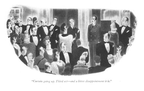 "Curtain going up. Third act – and the bitter disappointment it is." 