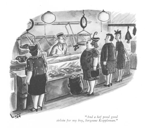 "And a hef pond good sirloin for my boy, Sergeant Koppleman."