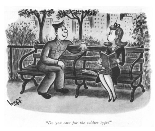"Do you care for the soldier type?"