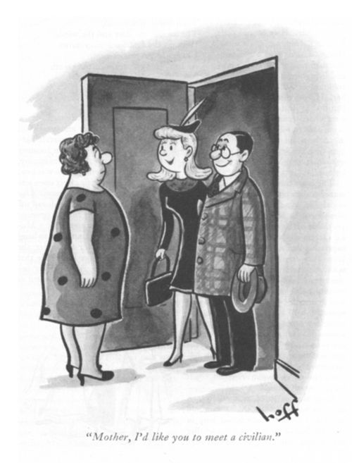 "Mother, I'd like you to meet a civilian." 