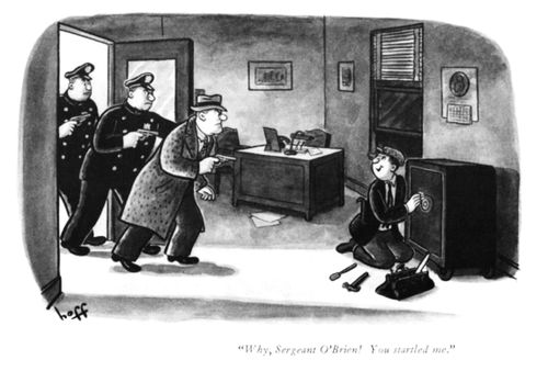 "Why Sergeant O'Brien! You startled me."