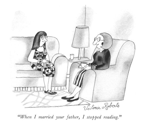 "When I married your father, I stopped reading."