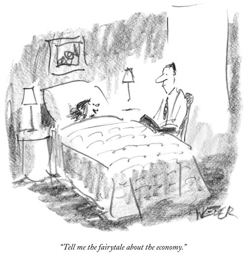 "Tell me the fairytale about the economy."