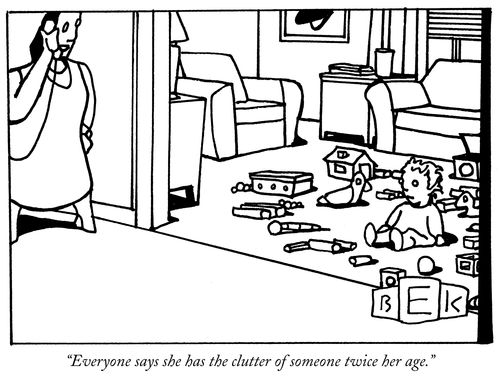 "Everyone says she has the clutter of someone twice her age."