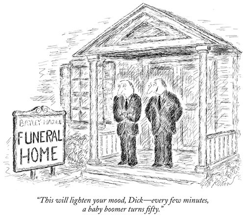 "This will lighten your mood, Dick - every few minutes, a baby boomer turns fifty."
