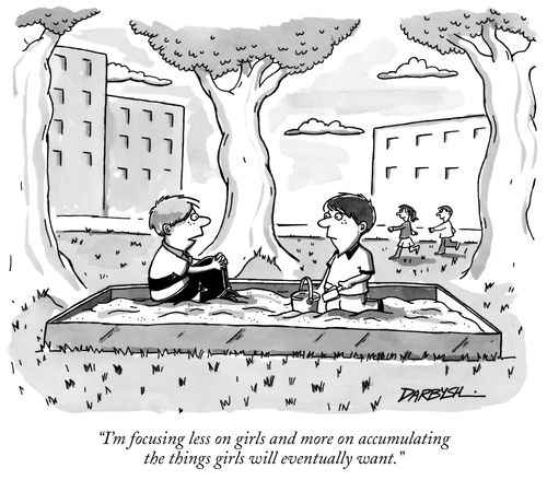 "I'm focusing less on girls and more on accumulating the things girls will eventually want."