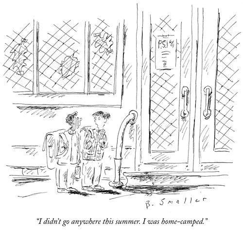 "I didn't go anywhere this summer. I was home-camped."