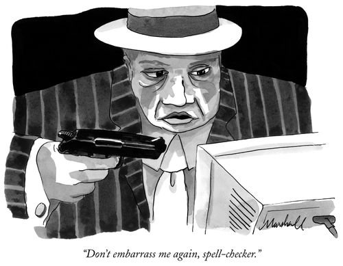 "Don't embarrass me again, spell-checker."