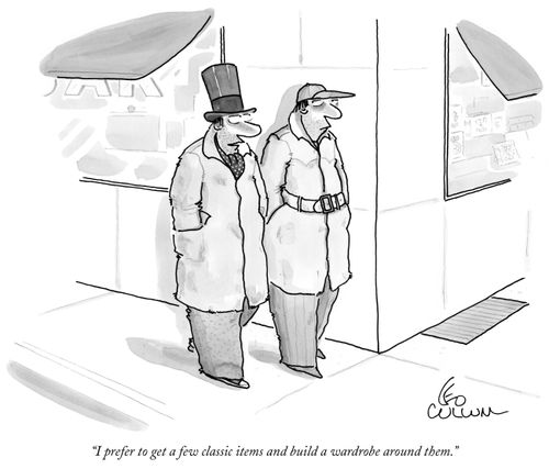 "I prefer to get a few classic items and build a wardrobe around them."
