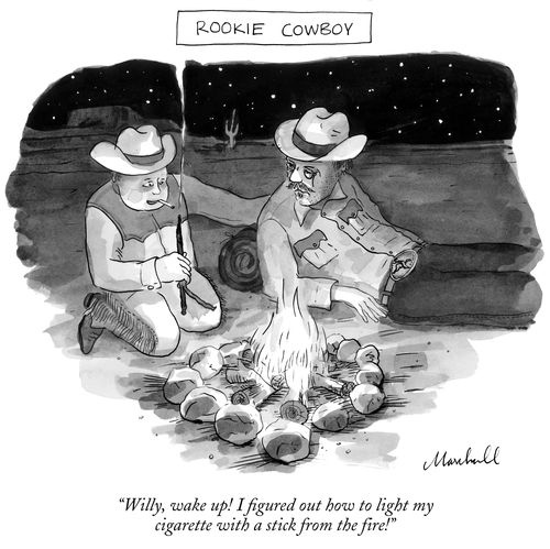 "Willy, wake up! I figured out how to light my cigarette with a stick from the fire!"