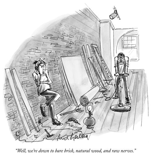 "Well, we're down to bare brick, natural wood, and raw nerves."