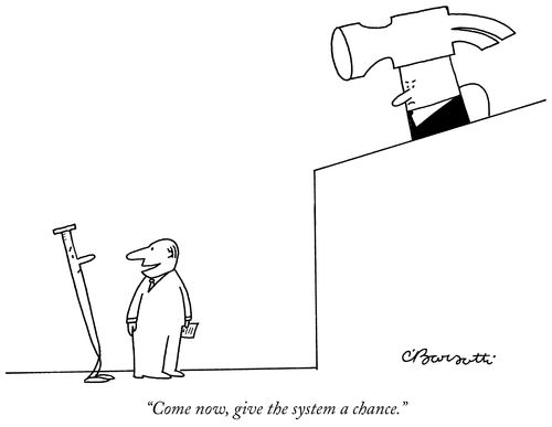 "Come now, give the system a chance."