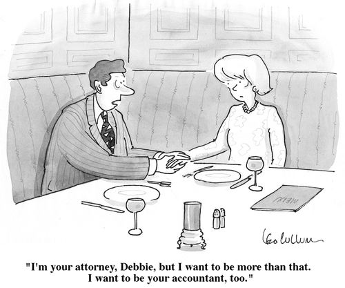 "I'm your attorney, Debbie, but I want to be more than that. I want to be your accountant, too."
