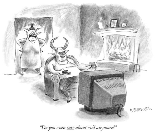 "Do you even care about evil anymore?"