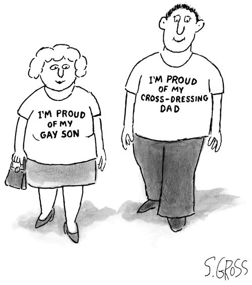 I'm Proud of my Gay Son!....I'm Proud of my Cross-Dressing Dad.