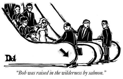 "Bob was raised in the wilderness by salmon."