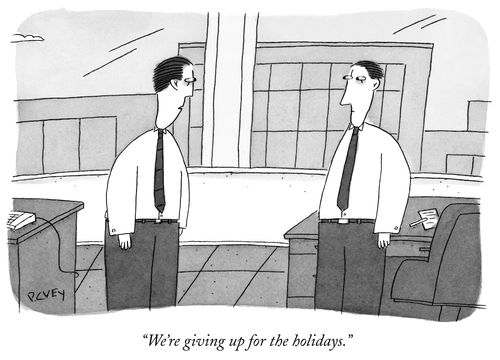 "We're giving up for the holidays."