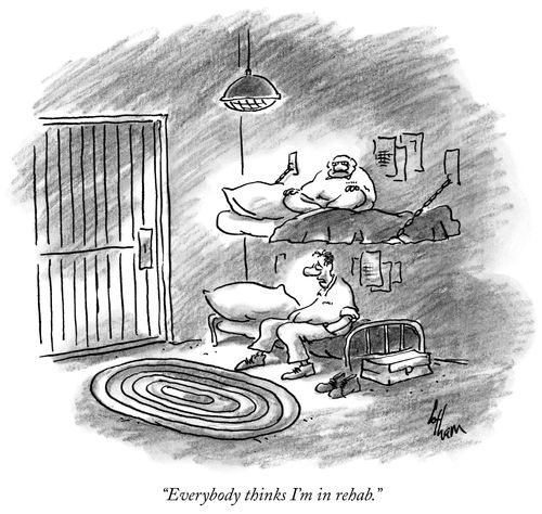 "Everybody thinks I'm in rehab."
