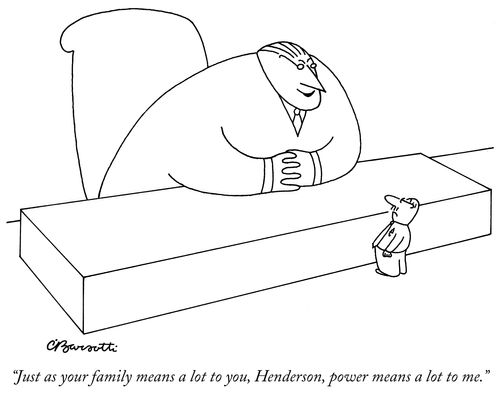 "Just as your family means a lot to you, Henderson, power means a lot to me.