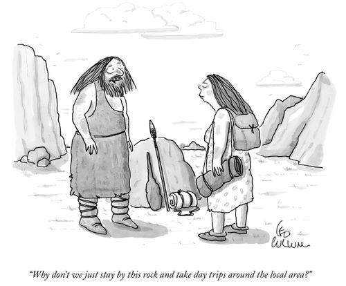 "Why don't we just stay by this rock and take day trips around the local area?