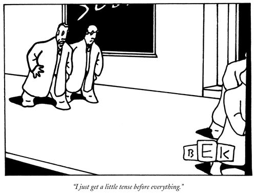 "I just get a little tense before everything."