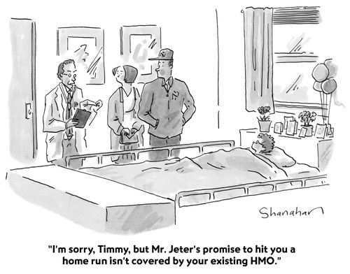 "I'm sorry, Timmy, but Mr. Jeter's promise to hit you a home run isn't covered by your existing HMO."