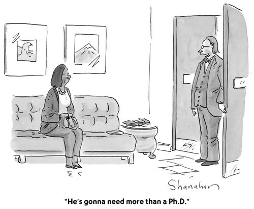 "He's gonna need more than a Ph.D."