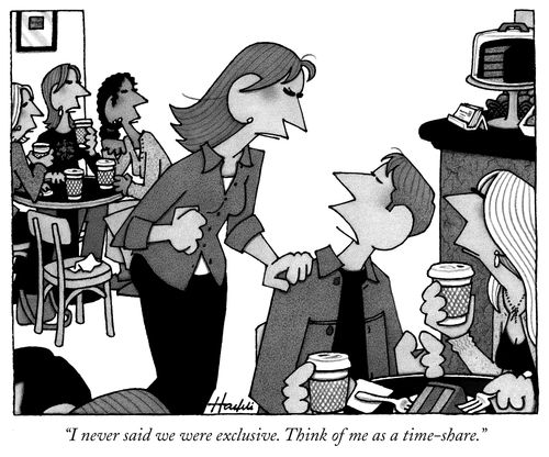 "I never said we were exclusive. Think of me as a time-share."