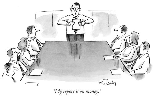 "My report is on money."