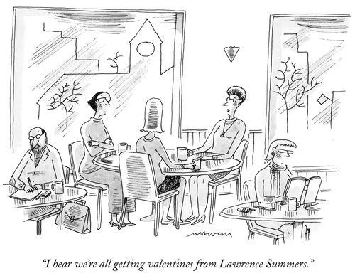 "I hear we're all getting valentines from Lawrence Summers."