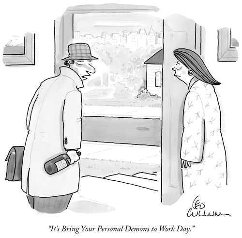 "It's Bring Your Personal Demons to Work Day."