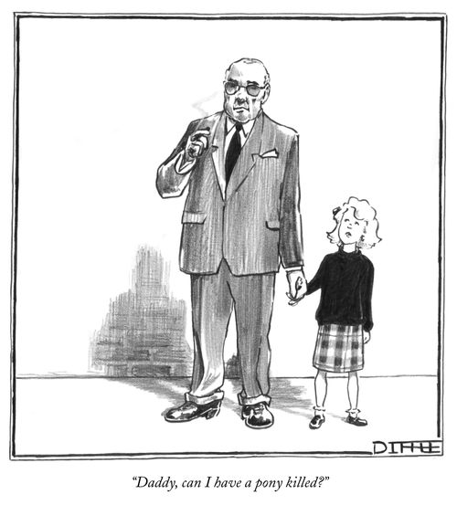 "Daddy, can I have a pony killed?"