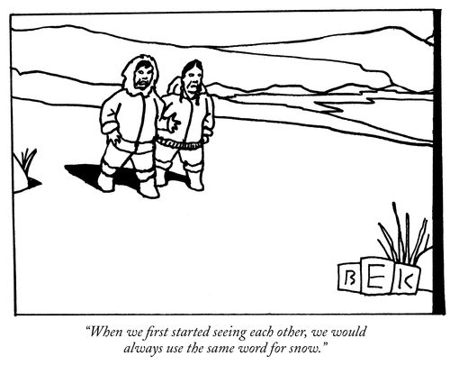 "When we first started seeing each other, we would always use the same word for snow."