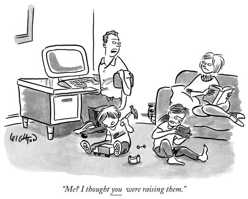 "Me? I thought you were raising them."