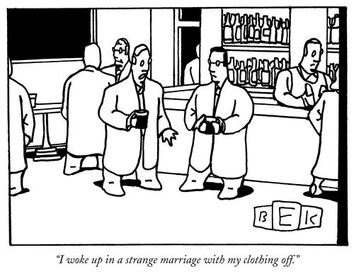 "I woke up in a strange marriage with my clothing off."