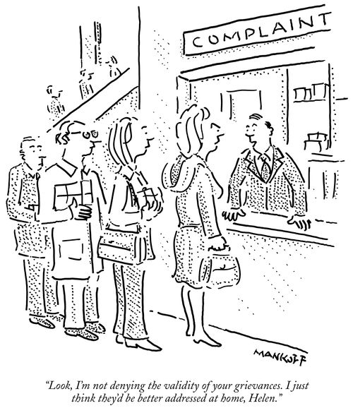 "Look, I'm not denying the validity of your grievances. I just think they'd be better addressed at home, Helen."