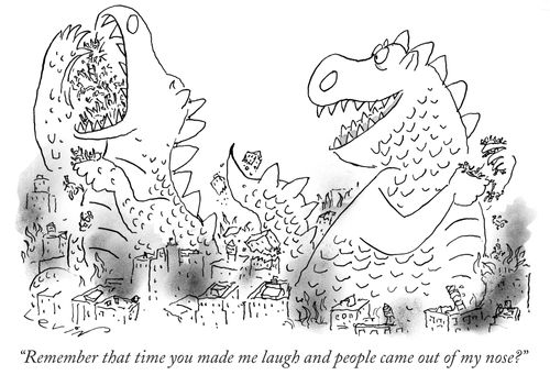 "Remember that time you made me laugh and people came out of my nose?"