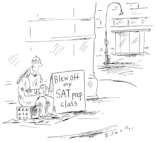 Blew off my S.A.T. prep class.