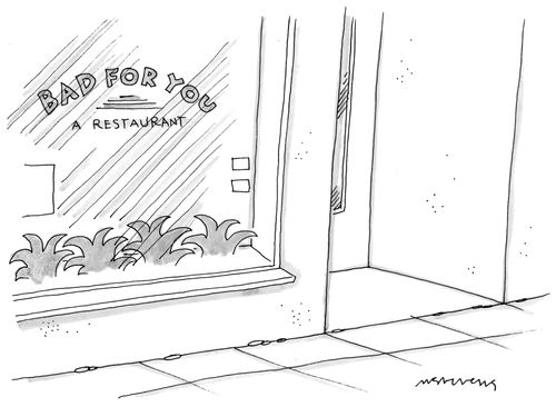 Bad For You: A Restaurant