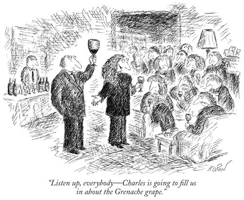 "Listen up, everybody—Charles is going to fill us in about the Grenache grape."