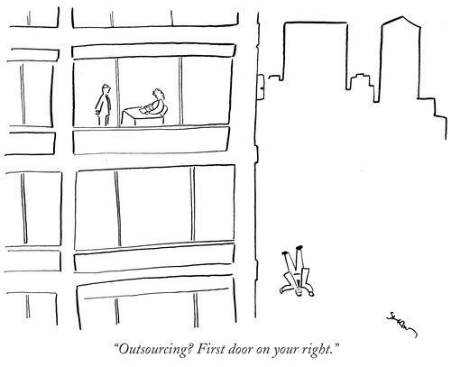 "Outsourcing? First door on your right."
