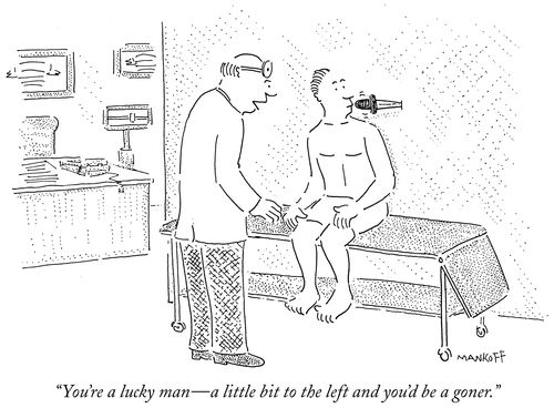 "You're a lucky man - a little bit to the left and you'd be a goner."