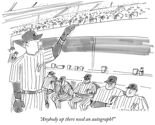 "Anybody up there need an autograph?"